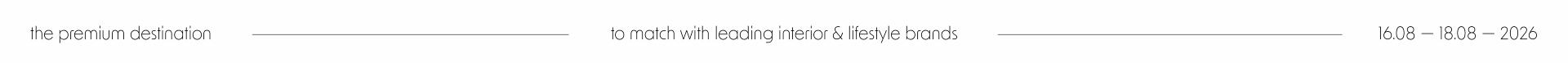 The premium destination to match with leading design, interior & lifestyle brands